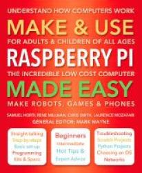 Make & Use Raspberry Pi Made Easy Paperback New Edition