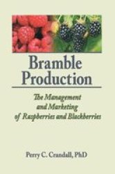 Bramble Production: the Management and Marketing of Raspberries and Blackberries