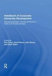 Handbook Of Corporate University Development - Managing Strategic Learning Initiatives In Public And Private Domains Hardcover
