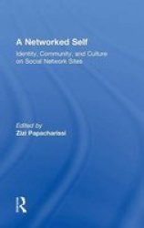 A Networked Self - Identity Community And Culture On Social Network Sites Hardcover