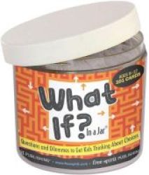 What If? In A Jar - Questions And Dilemmas To Get Kids Thinking About Choices Cards