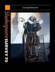 Shakespeare Survey 70: Volume 70 - Creating Shakespeare Hardcover