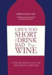 Life& 39 S Too Short To Drink Bad Wine Hardcover