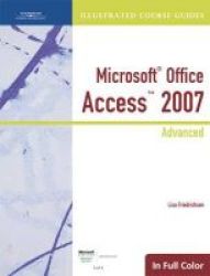 Illustrated Course Guide - Microsoft Office Access 2007 Advanced Paperback