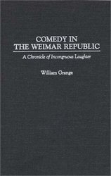 Comedy in the Weimar Republic: A Chronicle of Incongruous Laughter Contributions in Drama and Theatre Studies
