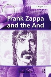 Frank Zappa And The And Ashgate Popular And Folk Music Series