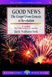 Good News - The Gospel From Genesis To Revelation Paperback