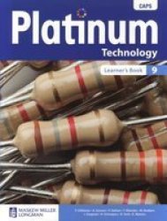 Platinum Technology Caps: Platinum Technology: Grade 9: Learner's Book Gr 9: Learner's Book - F. Clitheroe Paperback