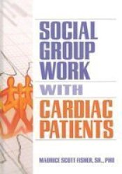 Social Group Work With Cardiac Patients Hardcover
