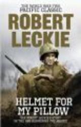 Helmet for My Pillow - The World War Two Pacific Classic