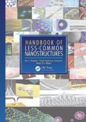 Handbook Of Less-common Nanostructures Hardcover New
