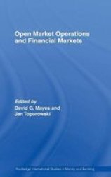 Open Market Operations and Financial Markets Routledge International Studies in Money and Banking