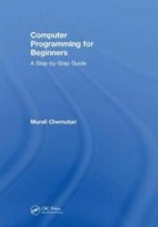 Computer Programming For Beginners - A Step-by-step Guide Hardcover
