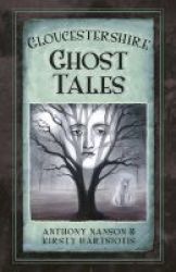 Gloucestershire Ghost Tales Paperback