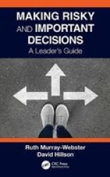 Making Risky And Important Decisions - A Leader& 39 S Guide Paperback