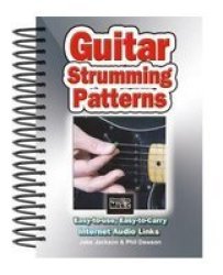 Guitar Strumming Patterns - Easy-to-use Easy-to-carry One Chord On Every Page Spiral Bound New Edition