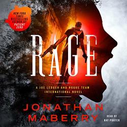 Rage: A Joe Ledger And Rogue Team International Novel: Rogue Team International Series Book 1