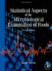 Statistical Aspects of the Microbiological Examination of Foods, Second Edition Progress in Industrial Microbiology