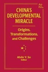 China& 39 S Developmental Miracle - Origins Transformations And Challenges Paperback