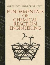 Fundamentals Of Chemical Reaction Engineering paperback