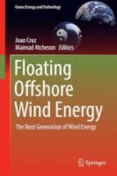 Floating Offshore Wind Energy 2017 - The Next Generation Of Wind Energy Hardcover 1st Ed. 2016