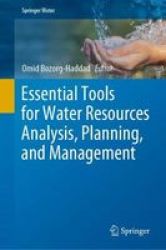 Essential Tools For Water Resources Analysis Planning And Management Hardcover 1ST Ed. 2021