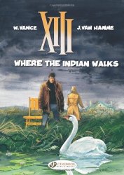 Where The Indian Walks Xiii