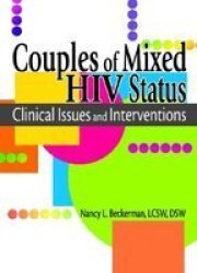 Couples of Mixed HIV Status: Clinical Issues And Interventions