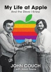 My Life At Apple - John Couch Hardcover