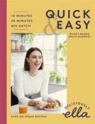 Deliciously Ella: Quick & Easy - Plant-based Deliciousness Hardcover