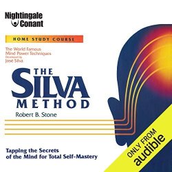 The Silva Method: Tapping The Secrets Of The Mind For Total Self-mastery