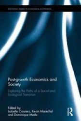 Post-growth Economics And Society - Exploring The Paths Of A Social And Ecological Transition Hardcover