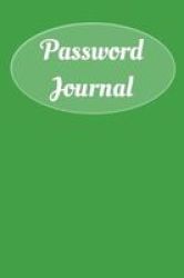 Password Journal - 6 X 9 Notebook 100 Pages Green Color Paperback