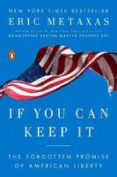 If You Can Keep It - The Forgotten Promise Of American Liberty Paperback
