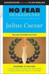 Julius Caesar: No Fear Shakespeare Deluxe Student Edition Paperback