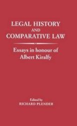 Legal History and Comparative Law: Essays in Honour of Albert Kilralfy