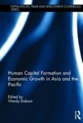 Human Capital Formation And Economic Growth In Asia And The Pacific hardcover