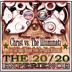 The 20 20 Experience Christ Vs. The Illuminati Feat. God Squad & Raiysa Muhammad