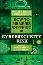 How To Measure Anything In Cybersecurity Risk