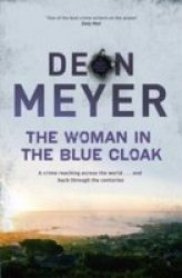 The Woman In The Blue Cloak - Deon Meyer Trade Paperback