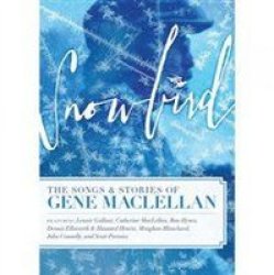 Snowbird - The Songs And Stories Of Gene Maclellan DVD
