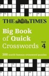 The Times Big Book Of Quick Crosswords Book 4 - 300 World-famous Crossword Puzzles Paperback