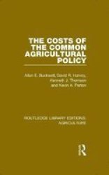The Costs Of The Common Agricultural Policy Hardcover
