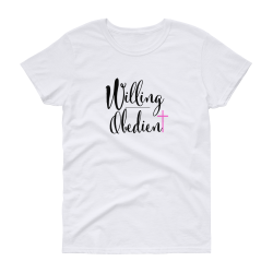Willing Obedient Ladies Short Sleeve T-Shirt