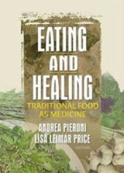 Haworth Press Eating And Healing: Traditional Food As Medicine Crop Science Crop Science