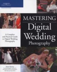 Mastering Digital Wedding Photography