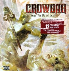 Crowbar - Sever The Wicked Hand Vinyl