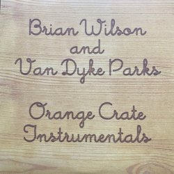 Brian Wilson & Van Dyke Parks - Orange Crate Instrumentals Black Friday 2020