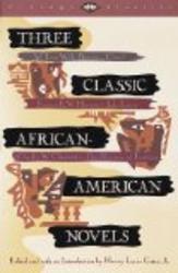 Three Classic African-American Novels : Clotel, Iola Leroy, The Marrow of Tradition Vintage Classics