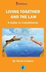 Living Together And The Law: A Guide To Cohabitation 2016 Paperback